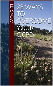 Download 28 Ways to Overcome Your OCPD (Transcend Mediocrity Book 206) pdf, epub, ebook