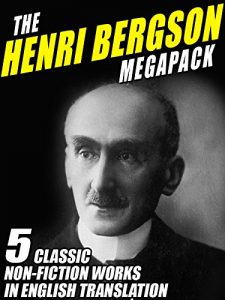 Download The Henri Bergson Megapack: 5 Classic Non-Fiction Works in English Translation pdf, epub, ebook