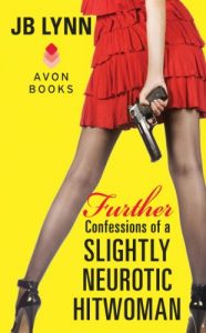 Download Further Confessions of a Slightly Neurotic Hitwoman pdf, epub, ebook