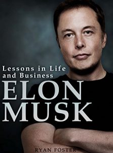 Download Elon Musk: Lessons in Life and Business from Elon Musk pdf, epub, ebook