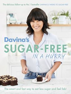 Download Davina’s Sugar-Free in a Hurry: The Smart Way to Eat Less Sugar and Feel Fantastic pdf, epub, ebook