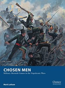 Download Chosen Men: Military Skirmish Games in the Napoleonic Wars (Osprey Wargames) pdf, epub, ebook