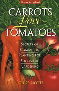 Download Carrots Love Tomatoes: Secrets of Companion Planting for Successful Gardening pdf, epub, ebook