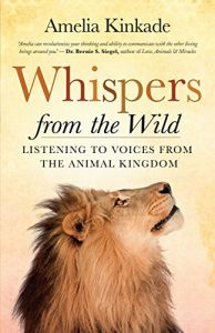 Download Whispers from the Wild: Listening to Voices from the Animal Kingdom pdf, epub, ebook