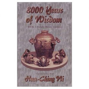 Download 8,000 Years of Wisdom, Book 1 (Includes Dietary Guidance) (Conversations with Hua-Ching Ni) pdf, epub, ebook