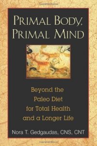 Download Primal Body, Primal Mind: Beyond the Paleo Diet for Total Health and a Longer Life pdf, epub, ebook