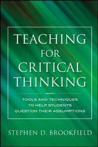 Download Teaching for Critical Thinking: Tools and Techniques to Help Students Question Their Assumptions pdf, epub, ebook