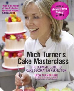 Download Mich Turner’s Cake Masterclass: The Ultimate Guide to Cake Decorating Perfection pdf, epub, ebook