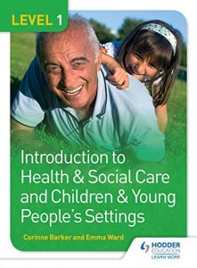 Download Level 1 Introduction to Health & Social Care and Children & Young People’s Settings pdf, epub, ebook