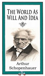 Download The World As Will And Idea (Complete, in three volumes) pdf, epub, ebook