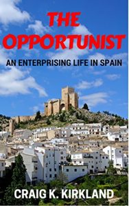 Download The Opportunist: An Enterprising Life in Spain pdf, epub, ebook