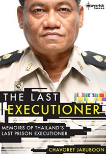 Download The Last Executioner: Memoirs of Thailand’s last prison executioner pdf, epub, ebook