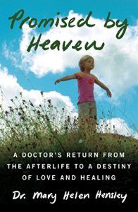 Download Promised by Heaven: A Doctor’s Return from the Afterlife to a Destiny of Love and Healing pdf, epub, ebook