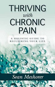 Download Thriving with Chronic Pain: A Holistic Guide to Reclaiming Your Life pdf, epub, ebook