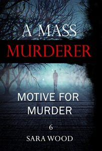 Download MYSTERY: A Mass Murderer – Motive for murder: (Mystery, Suspense, Thriller, Suspense Crime Thriller, Murder) (ADDITIONAL BOOK INCLUDED ) pdf, epub, ebook