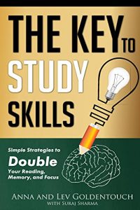 Download The key to study skills: Simple Strategies to Double Your Reading, Memory, and Focus pdf, epub, ebook