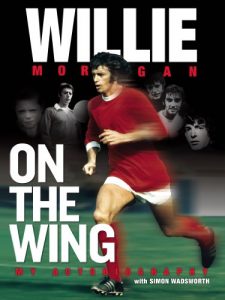 Download Willie Morgan On The Wing – My Autobiography pdf, epub, ebook