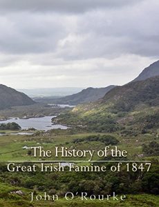 Download The History of the Great Irish Famine of 1847 pdf, epub, ebook