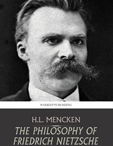 Download The Philosophy of Friedrich Nietzsche pdf, epub, ebook