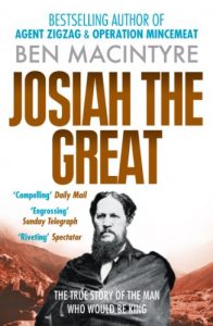 Download Josiah the Great: The True Story of The Man Who Would Be King pdf, epub, ebook