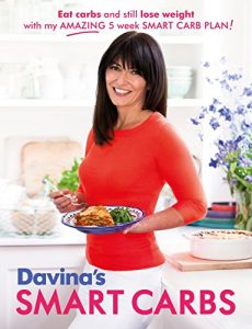 Download Davina’s Smart Carbs: Eat Carbs and Still Lose Weight With My Amazing 5 Week Smart Carb Plan! pdf, epub, ebook