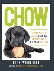 Download Chow: Simple Ways to Share the Foods You Love with the Dogs You Love pdf, epub, ebook