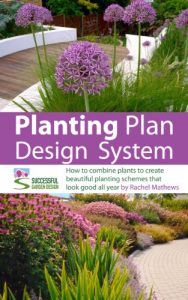 Download Planting Plan Design System – how to combine plants to create beautiful planting schemes for stunning garden borders (‘How to Plan a Garden’ Series Book 6) pdf, epub, ebook