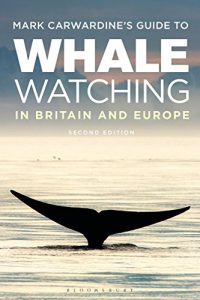 Download Mark Carwardine’s Guide To Whale Watching In Britain And Europe: Second Edition pdf, epub, ebook
