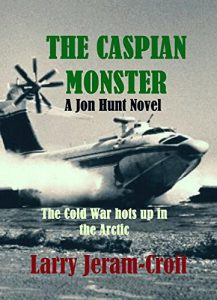 Download The Caspian Monster (Jon Hunt Book 2) pdf, epub, ebook