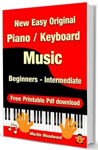 Download New Easy Original  Piano / Keyboard  Music – Beginners – Intermediate pdf, epub, ebook