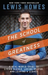 Download The School of Greatness: A Real-World Guide to Living Bigger, Loving Deeper, and Leaving a Legacy pdf, epub, ebook