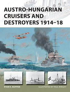 Download Austro-Hungarian Cruisers and Destroyers 1914-18 (New Vanguard) pdf, epub, ebook