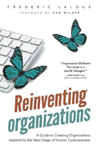 Download Reinventing Organizations: A Guide to Creating Organizations Inspired by the Next Stage of Human Consciousness pdf, epub, ebook