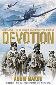 Download Devotion: An Epic Story of Heroism, Brotherhood and Sacrifice pdf, epub, ebook