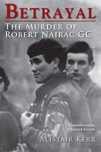 Download Betrayal: The Murder of Robert Nairac GC pdf, epub, ebook