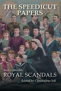 Download The Speedicut Papers: Book 7 (1884-1895): Royal Scandals pdf, epub, ebook