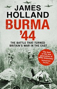 Download Burma ’44: The Battle That Turned Britain’s War In The East pdf, epub, ebook