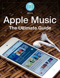 Download Apple Music: The Ultimate Guide: Everything you need to know about Apple Music, iTunes 12.2, and Music.app (iMore Ultimate Guides) pdf, epub, ebook