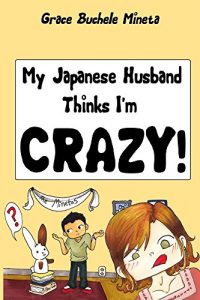 Download My Japanese Husband Thinks I’m Crazy (the comic book) (Texan & Tokyo Book 1) pdf, epub, ebook