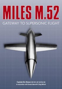 Download Miles M.52: Gateway to Supersonic Flight pdf, epub, ebook