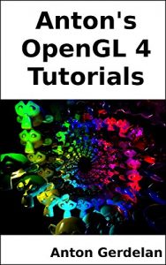 Download Anton’s OpenGL 4 Tutorials pdf, epub, ebook