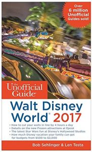 Download The Unofficial Guide to Walt Disney World 2017 pdf, epub, ebook