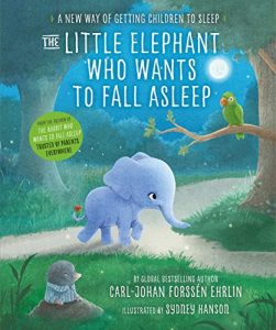 Download The Little Elephant Who Wants to Fall Asleep: A New Way of Getting Children to Sleep pdf, epub, ebook