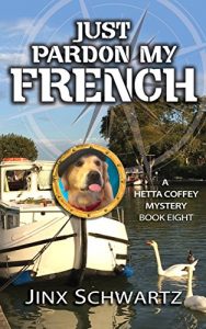 Download Just Pardon My French (Hetta Coffey Series, Book 8) pdf, epub, ebook