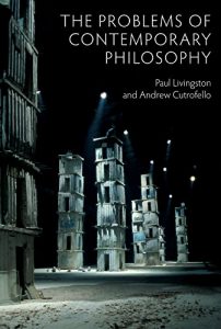 Download The Problems of Contemporary Philosophy: A Critical Guide for the Unaffiliated pdf, epub, ebook