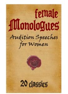 Download Female Monologues – Audition Pieces for Woman – 20 Classics pdf, epub, ebook