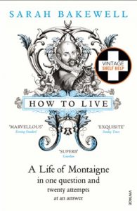 Download How to Live: A Life of Montaigne in one question and twenty attempts at an answer pdf, epub, ebook