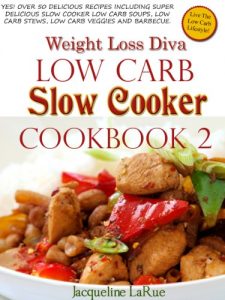 Download Weight Loss Diva Low Carb Slow Cooker Cookbook 2 pdf, epub, ebook