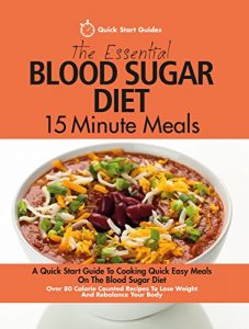 Download The Essential Blood Sugar Diet 15 Minute Meals: A Quick Start Guide To Cooking Quick Easy Meals On The Blood Sugar Diet. Over 80 Calorie Counted Recipes To Lose Weight And Rebalance Your Body pdf, epub, ebook