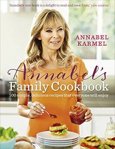 Download Annabel’s Family Cookbook: 100 simple, delicious recipes that everyone will enjoy pdf, epub, ebook